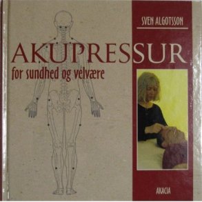 Akupressur, for sundhed og velvre