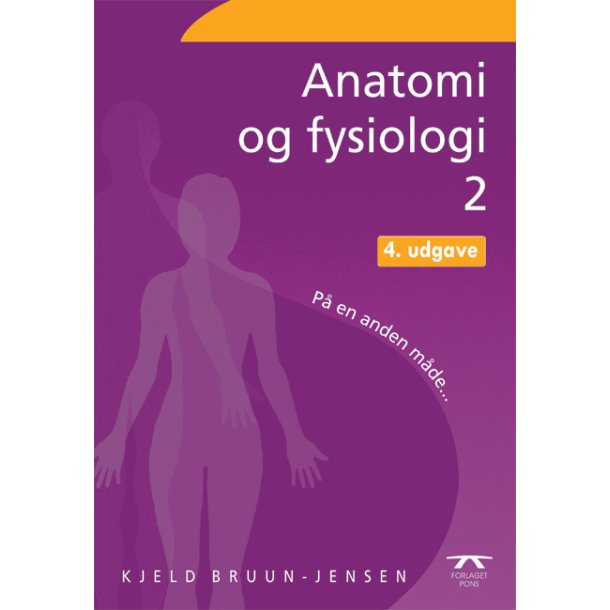 Anatomi og Fysiologi, p� en anden m�de bind 2, 4. udg.