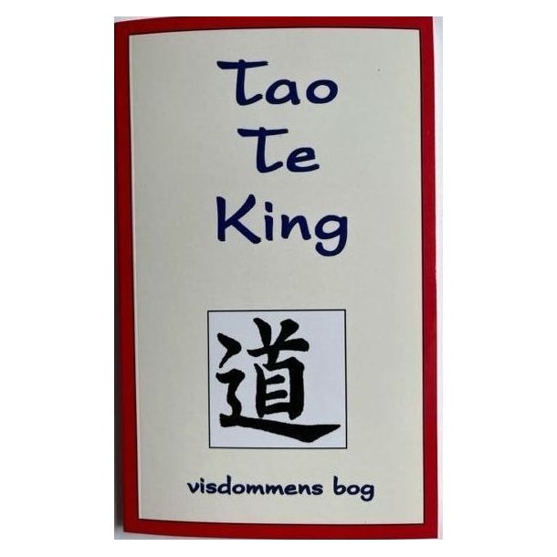 Tao Te King - Visdommens bog